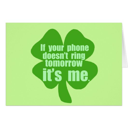 If Your Phone Doesn't Ring Tomorrow It's Me Cards (Front Horizontal)