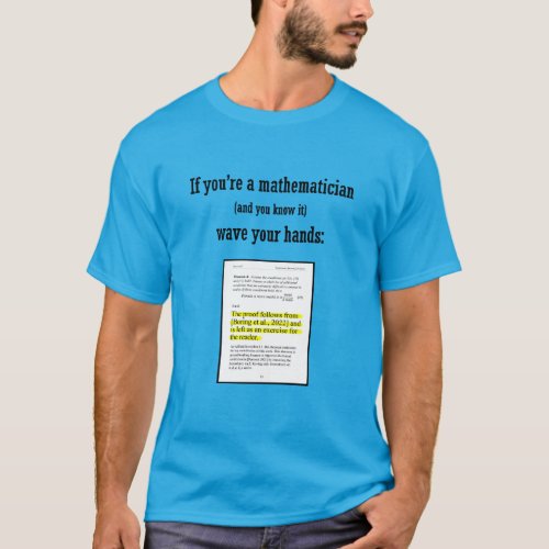 If youre a mathematician wave your hands T_Shirt