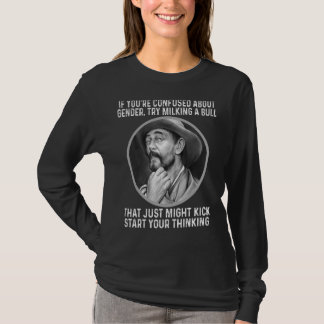 If You're Confused About Gender Try Milking A Bull T-Shirt