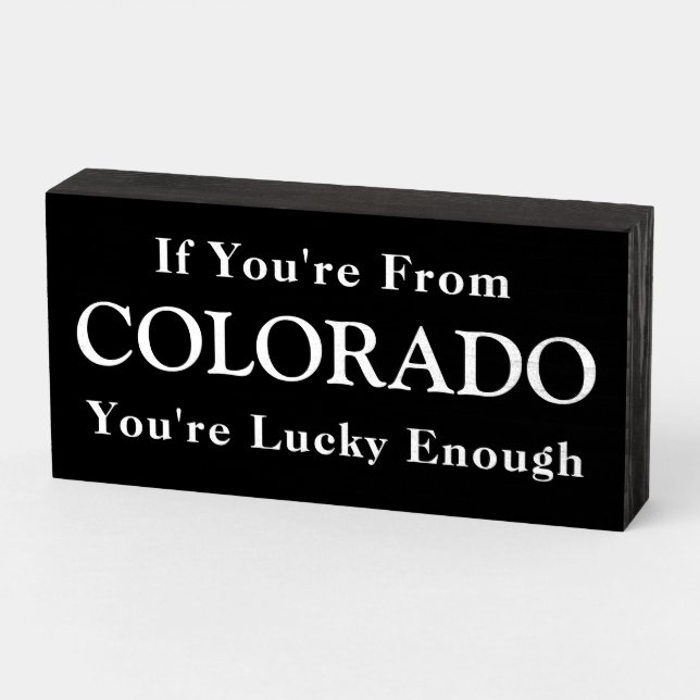 If You're From COLORADO You're Lucky Enough Sign (Angled Horizontal)