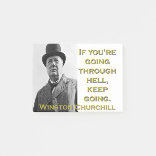 If Youre Going Through Hell _ Churchill Post_it Notes