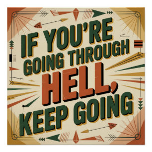 If You're Going Through Hell, Keep Going Poster