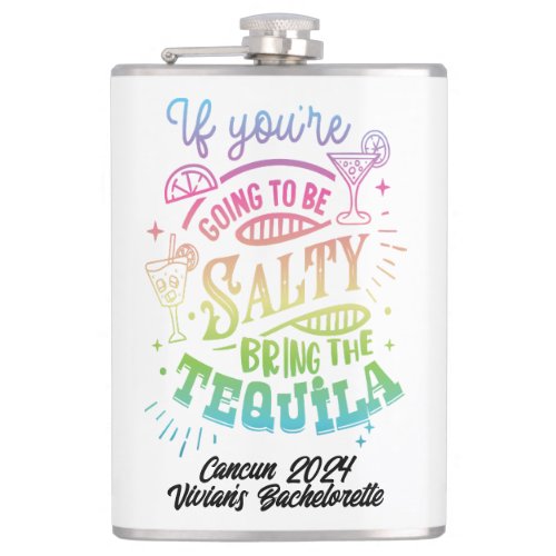 If Youre Going to Be Salty Bring the Tequila Fun Flask