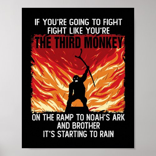 If Youre Going To Fight Fight Like The Third Monke Poster