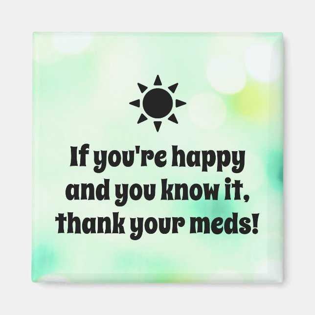 If you're happy and you know it joke magnet (Front)