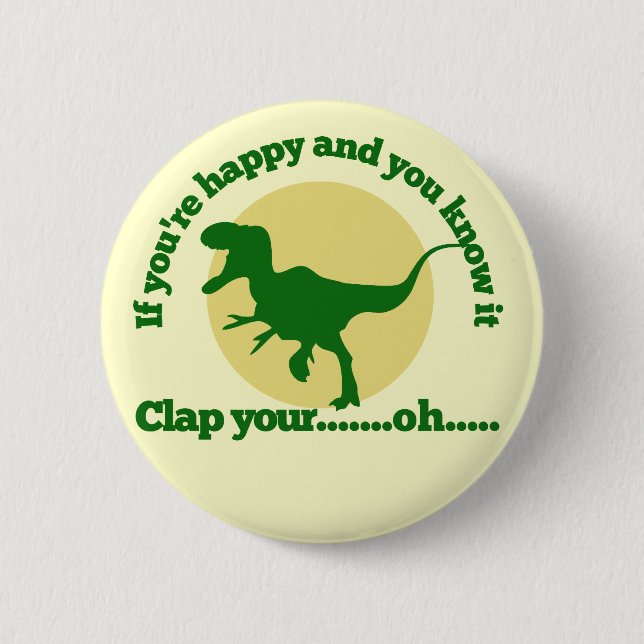 If youre happy and you know it pinback button (Front)