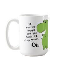 If You're Happy Clap Funny Dinosaur Mug