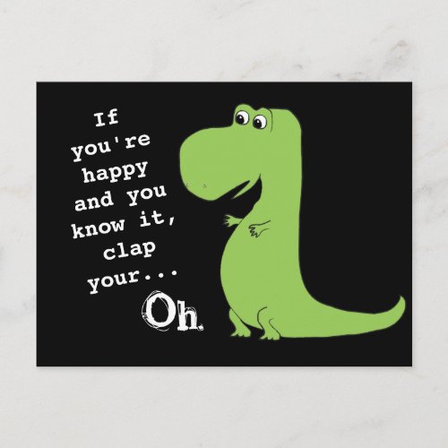 If Youre Happy Clap T Rex Dinosaur Funny Postcard