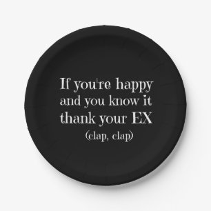 If You're Happy Funny Quote Paper Plates