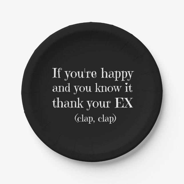 If You're Happy Funny Quote Paper Plates (Front)