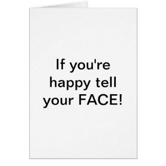"If you're happy tell your FACE! by Lorette Starr Cards