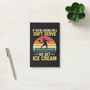 If You're Looking For A Soft Serve Pickleball  Post-it Notes