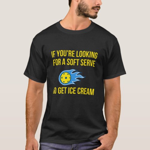 If Youre Looking For a Soft Serve T_Shirt