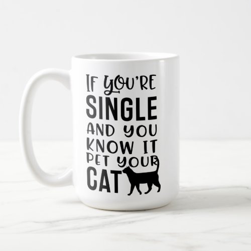 If Youre single and you know it  Coffee Mug
