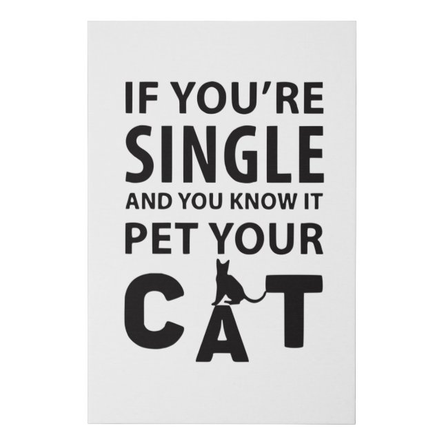 If you're single pet your Cat Faux Canvas Print (Front)