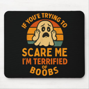 If You're Trying To E Me S Adult Humor Halloween M Mouse Pad