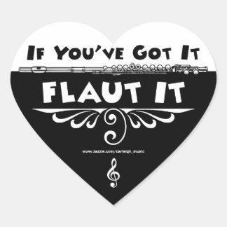 If You've Got It - Flaut It heart stickers