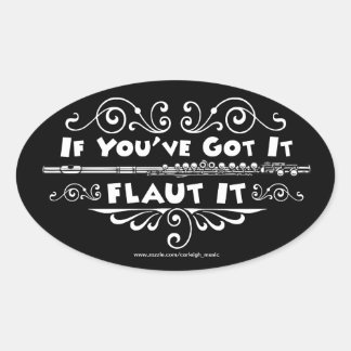 If You've Got It - Flaut It stickers