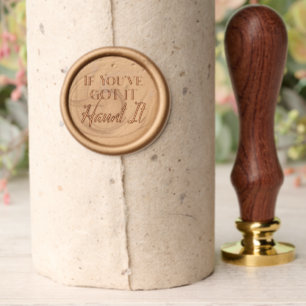If You've Got It, Haunt It Funny Halloween Wax Seal Stamp