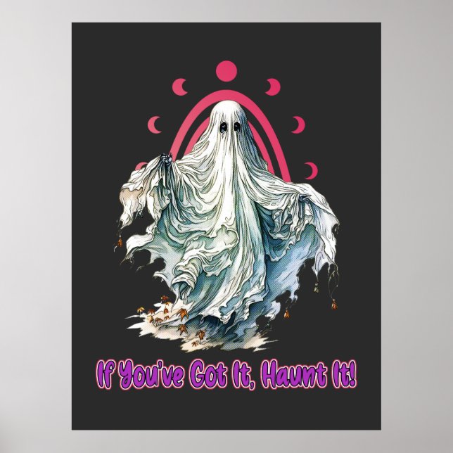 If You've Got It Haunt It - Halloween Poster (Front)