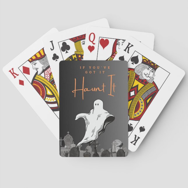 If You've Got It Haunt It Playing Cards (Back)