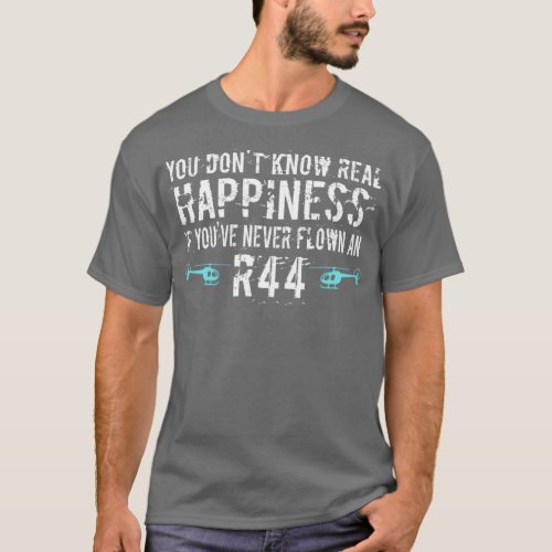 If youve never flown an R44  T_Shirt