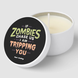 If Zombies Chase Us I’m Tripping You Funny Hallowe Mini Candle Favors