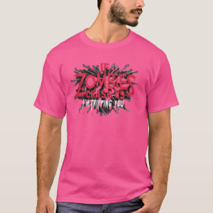 If Zombies Chase Us I'm Tripping You Funny Horror T-Shirt