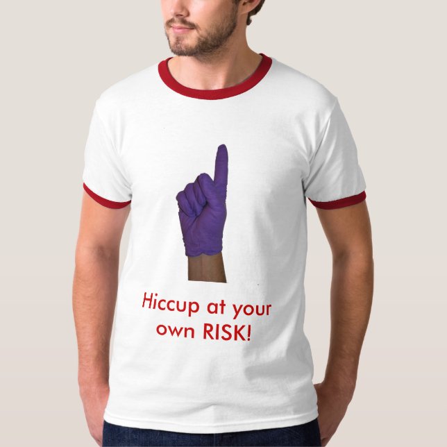 Ig_Nobel_Finger, Hiccup at your own RISK! T-Shirt (Front)