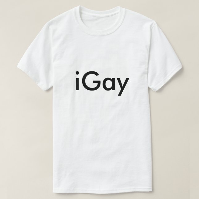 iGay Humorous Silly LGBT Humor Joke Funny Gay T-Shirt (Design Front)