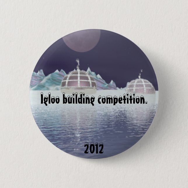 Igloo building competition 5. button (Front)