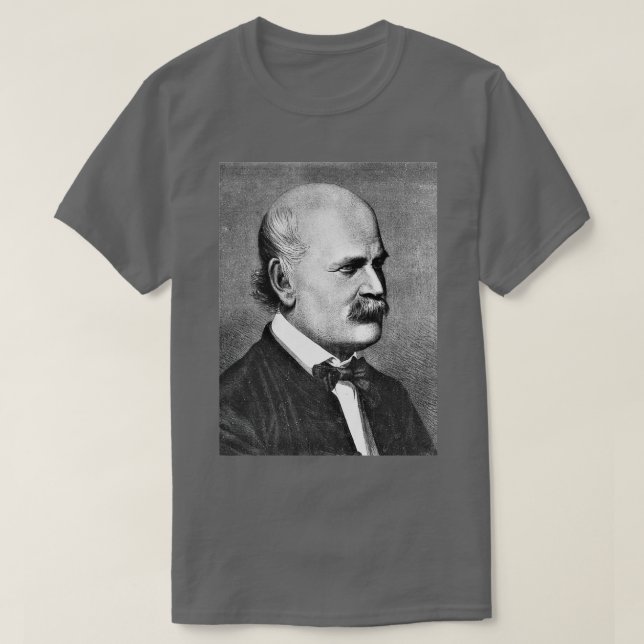 Ignaz Semmelweis T-Shirt (Design Front)