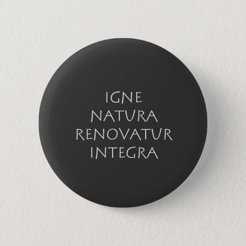 Igne natura renovatur integra button