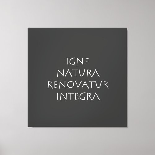 Igne natura renovatur integra canvas print