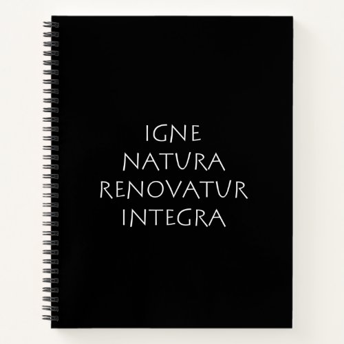 Igne natura renovatur integra notebook