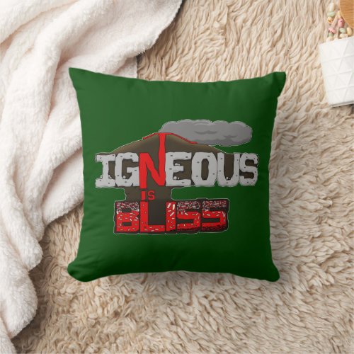 Igneous is Bliss Volcano Pun Throw Pillow