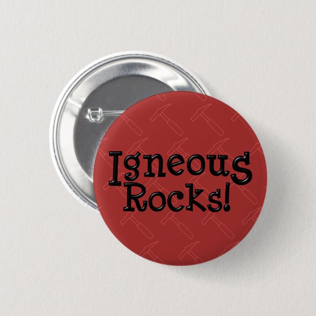 Igneous Rocks! Pinback Button (Front & Back)