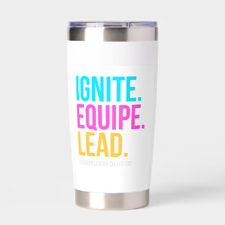 ignite, equip, lead insulated tumbler