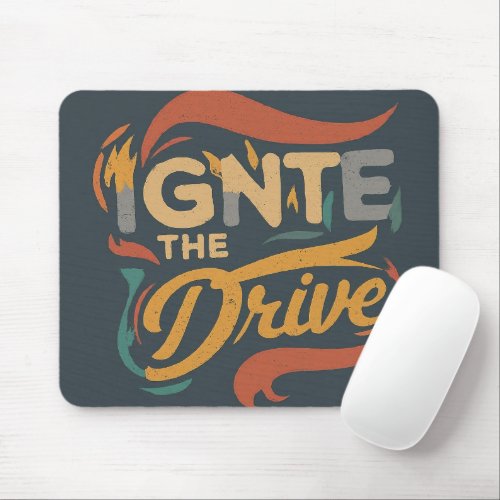 Ignite the Drive mouse pad