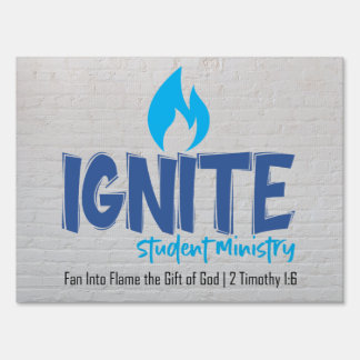 Ignite Yard Sign