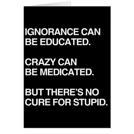 IGNORANCE CAN BE EDUCATED CARDS (Front)