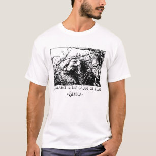Ignorance Is The Cause Of Fear Seneca Stoic Gift T-Shirt