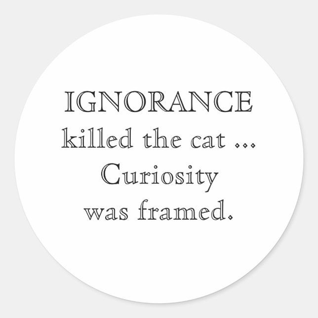 Ignorance_small_caps Classic Round Sticker (Front)