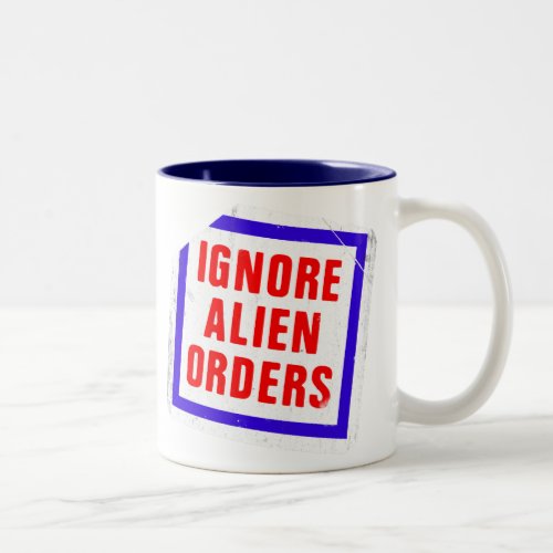 Ignore Alien Orders Joe Strummers phrase sticker Two_Tone Coffee Mug