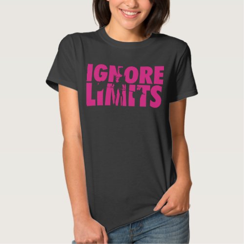 IGNORE LIMITS - Women's Weightlifting Motivational Tee Shirts