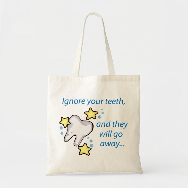 Ignore Your Teeth Tote Bag (Front)