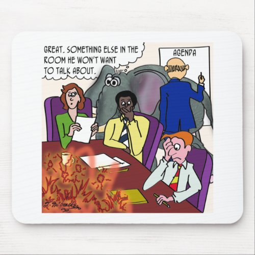 Ignoring the Elephant  the Fire in the Conference Mouse Pad