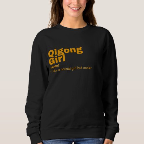 igong Girl _ Qigong Sweatshirt