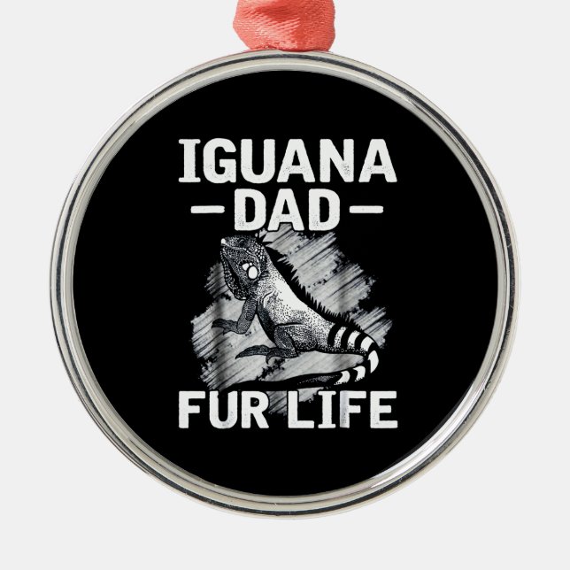 Iguana dad fur life metal ornament (Front)