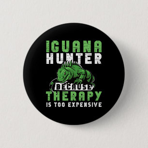 Iguana Hunting Design For Iguana Hunter  Button